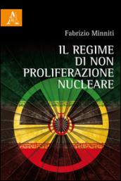 Il regime di non proliferazione nucleare