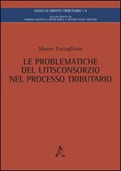 Le problematiche del litisconsorzio nel processo tributario