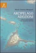 Arcipelago adozioni. Aspetti socio-giuridici del fenomeno adottivo