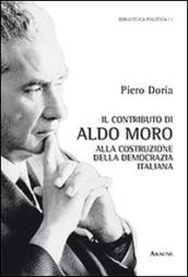 Il contributo di Aldo Moro alla costruzione della democrazia italiana