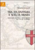 Tra atlantismo e scelta araba. Democrazia cristiana e Medio Oriente nell'età del centrismo