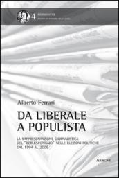 Da liberale a populista. La rappresentazione giornalistica del «berlusconismo» nelle elezioni politiche dal 1994 al 2008