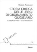 Storia critica delle leggi di ordinamento giudiziario. Gli errori dei giudici e le colpe dei politici