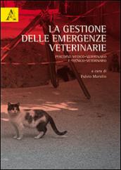 La gestione delle emergenza veterinarie. Percorso medico-veterinario e tecnico-veterinario