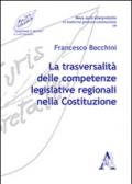 La trasversalità delle competenze legislative regionali nella Costituzione