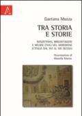 Tra storia e storie. Banditismo, brigantaggio e milizie civili nel Meridione d'Italia dal XVI al XIX secolo