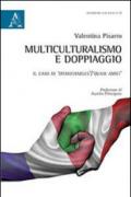 Multiculturalismo e doppiaggio. Il caso di «Intouchables-Quasi amici». Ediz. bilingue