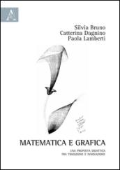 Matematica e grafica. Una proposta didattica fra tradizione e innovazione