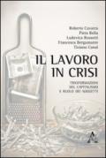 Il lavoro in crisi. Trasformazioni del capitalismo e ruolo dei soggetti