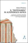 Il «Diatessaron» in altotedesco antico. Funzionalità, specificità semantiche e morfo-sintattiche dei «verba rogandi» e dei «verba respondenti»