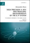 High precision X-Ray spectroscopic measurements of the K-P systems. The Siddharta experiment at the Daone Collider. Ediz. italiana e inglese