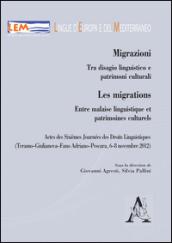 Migrazioni. Tra disagio linguistico e patrimoni culturali-Les migrations. Entre malaise linguistique et patrimoines culturels. Ediz. bilingue