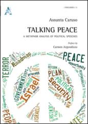 Talking peace. A metaphor analysis of political speeches