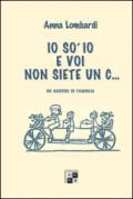 Io so' io e voi non siete un c... Un narciso in famiglia