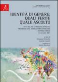 Identità di genere. Quali ferite, quale ascolto. Atti del 7° Convegno annuale (13 dicembre 2013)