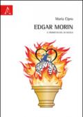 Edgar Morin. Il Prometeo del XX secolo