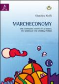 Marcheconomy. The changing shape of a model-Un modello che cambia forma. Ediz. italiana