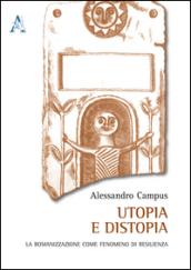 Utopia e distopia. La romanizzazione come fenomeno di resilienza