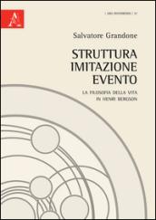 Struttura, imitazione, evento. La filosofia della vita in Henri Bergson