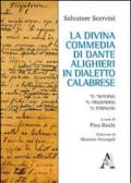 La Divina Commedia di Dante Alighieri in dialetto calabrese. 'U 'Nfiernu, 'U Prigatoriu, 'U Paravisu