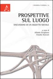 Prospettive sul luogo. Discussione di un oggetto sociale