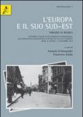 L'Europa e il suo sud-est. Percorsi di ricerca. Contributi italiani all'11° Congresso internazionale dell'Association internazionale...