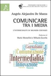 Comunicare tra i media. L'intermedialità di Maurizio Costanzo