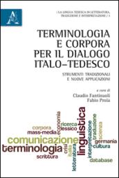 Terminologia e corpora per il dialogo italo-tedesco. Strumenti tradizionali e nuove applicazioni