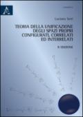 Teoria dell'unificazione degli spazi propri configurati, correlati ed interrelati