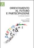 Orientamento al futuro e partecipazione. Un connubio sinergico