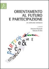 Orientamento al futuro e partecipazione. Un connubio sinergico