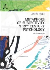 Metaphors of subjectivity in 19th century psychology, and other essays