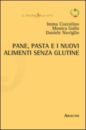 Pane, pasta e i nuovi alimenti senza glutine