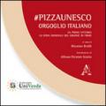 #PizzaUnesco. Orgoglio italiano. La prima vittoria. La sfida mondiale del milione di firme