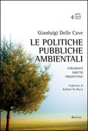 Le politiche pubbliche ambientali. Strumenti, diritto, prospettive