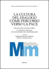 La cultura del dialogo come percorso verso la pace. Speciale José Antonio Abreu. 4° Giornata siciliana di studi ispanici del Mediterraneo