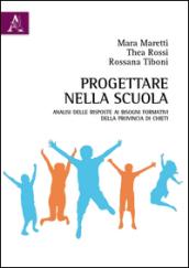 Progettare nella scuola. Analisi delle risposte ai bisogni formativi della provincia di Chieti