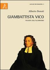 Giambattista Vico. Filosofo dell'Illuminismo