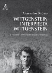 Wittgenstein interpreta Wittgenstein. Il «secondo» Wittgenstein legge il Tractatus