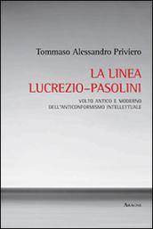 La linea Lucrezio-Pasolini. Volto antico e moderno dell'anticonformismo intellettuale