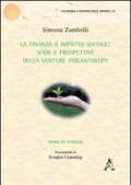 La finanza a impatto sociale. Sfide e prospettive della Venture philantropy. Teoria ed evidenza