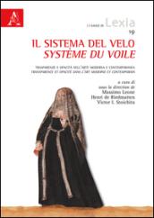 Il sistema del velo. Trasparenze e opacità nell'arte moderna e contemporanea-Système du voile. Transparence et opacité dans l'art moderne et conteporain. Ediz. bilingue