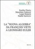 La «nuova algebra» da François Viète a Leonhard Euler