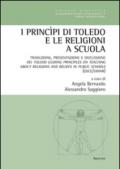 I princìpi di Toledo e le religioni a scuola. Traduzione, presentazione e discussione dei Toledo. Ediz. italiana e inglese