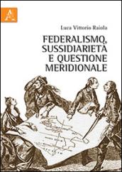 Federalismo, sussidiarietà e questione meridionale