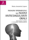Indagini sperimentali sui nuovi anticoagulanti orali. Meccanismo d'azione e interazioni farmacologiche