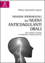 Indagini sperimentali sui nuovi anticoagulanti orali. Meccanismo d'azione e interazioni farmacologiche