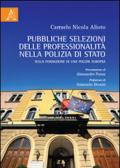 Pubbliche selezioni delle professionalità nella Polizia di Stato. Sulla fondazione di una polizia europea