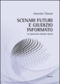 Scenari futuri e giudizio informato. Un innovativo metodo Delphi