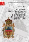 I rapporti tra il granducato di Toscana e il principato di Transilvania (1540-1699). Un caso: i fratelli Genga